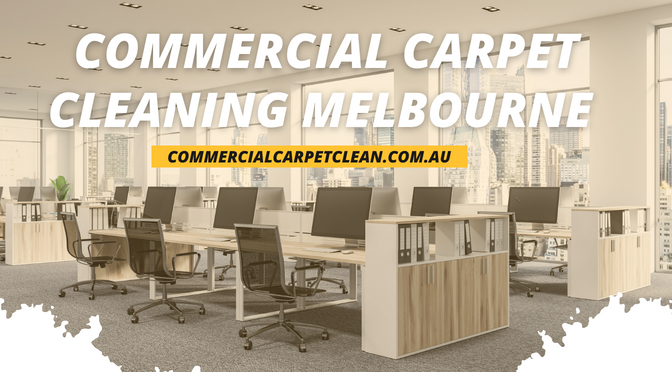 Commercial Carpet Cleaning Melbourne